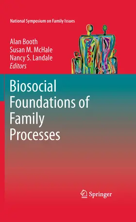 Booth / McHale / Landale |  Biosocial Foundations of Family Processes | eBook | Sack Fachmedien