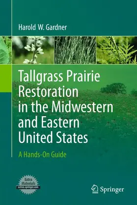 Gardner |  Tallgrass Prairie Restoration in the Midwestern and Eastern United States | Buch |  Sack Fachmedien