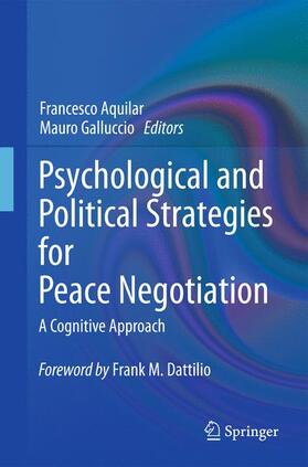 Aquilar / Galluccio |  Psychological and Political Strategies for Peace Negotiation | Buch |  Sack Fachmedien