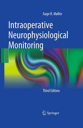 Møller |  Intraoperative Neurophysiological Monitoring | Buch |  Sack Fachmedien