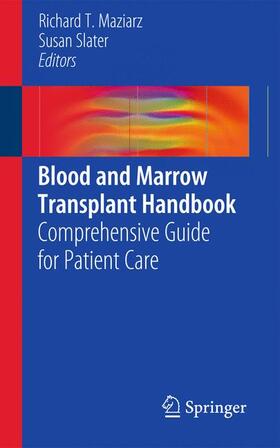 Slater / Maziarz |  Blood and Marrow Transplant Handbook | Buch |  Sack Fachmedien