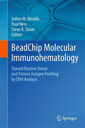 Moulds / Sloan / Ness |  BeadChip Molecular Immunohematology | Buch |  Sack Fachmedien