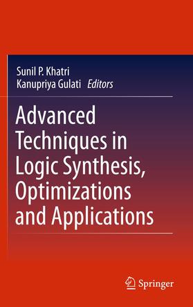 Gulati |  Advanced Techniques in Logic Synthesis, Optimizations and Applications | Buch |  Sack Fachmedien