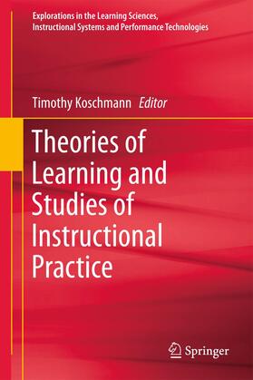 Koschmann |  Theories of Learning and Studies of Instructional Practice | Buch |  Sack Fachmedien