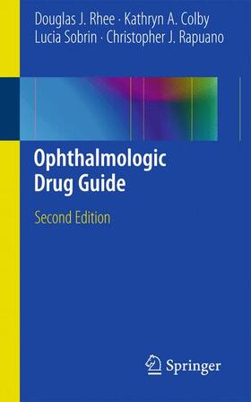 Rhee / Colby / Sobrin |  Ophthalmologic Drug Guide | Buch |  Sack Fachmedien