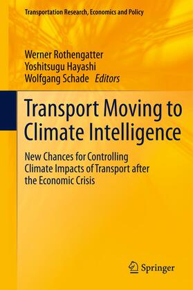 Rothengatter / Hayashi / Schade |  Transport Moving to Climate Intelligence | Buch |  Sack Fachmedien