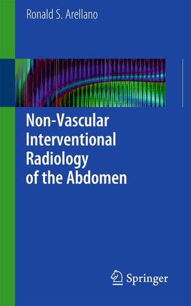 Arellano |  Non-Vascular Interventional Radiology of the Abdomen | Buch |  Sack Fachmedien