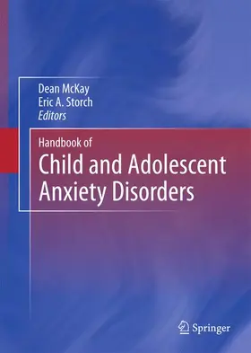 Storch / McKay |  Handbook of Child and Adolescent Anxiety Disorders | Buch |  Sack Fachmedien