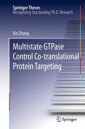 Zhang |  Multistate GTPase Control Co-translational Protein Targeting | Buch |  Sack Fachmedien