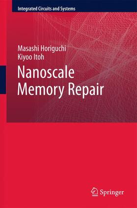 Horiguchi / Itoh |  Nanoscale Memory Repair | Buch |  Sack Fachmedien