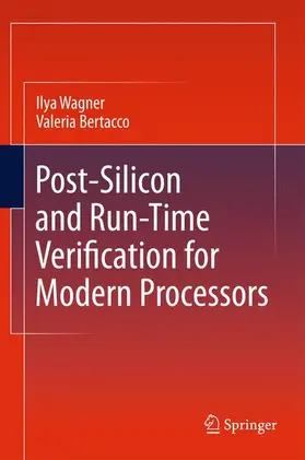 Wagner / Bertacco |  Post-Silicon and Runtime Verification for Modern Processors | Buch |  Sack Fachmedien