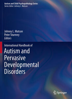 Matson / Sturmey |  International Handbook of Autism and Pervasive Developmental Disorders | eBook | Sack Fachmedien