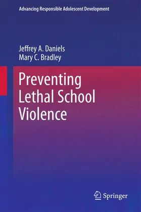 Bradley / Daniels |  Preventing Lethal School Violence | Buch |  Sack Fachmedien