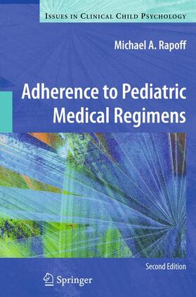 Rapoff |  Adherence to Pediatric Medical Regimens | Buch |  Sack Fachmedien
