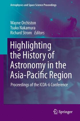 Orchiston / Strom / Nakamura |  Highlighting the History of Astronomy in the Asia-Pacific Region | Buch |  Sack Fachmedien