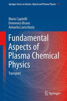 Capitelli / Laricchiuta / Bruno |  Fundamental Aspects of Plasma Chemical Physics | Buch |  Sack Fachmedien
