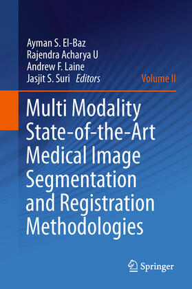 El-Baz / Acharya U / Laine |  Multi Modality State-of-the-Art Medical Image Segmentation and Registration Methodologies | eBook | Sack Fachmedien