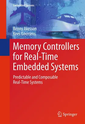 Akesson / Goossens |  Memory Controllers for Real-Time Embedded Systems | eBook | Sack Fachmedien