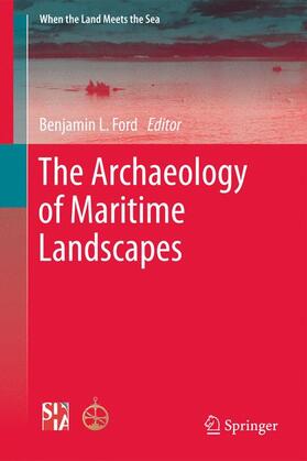 Ford |  The Archaeology of Maritime Landscapes | Buch |  Sack Fachmedien