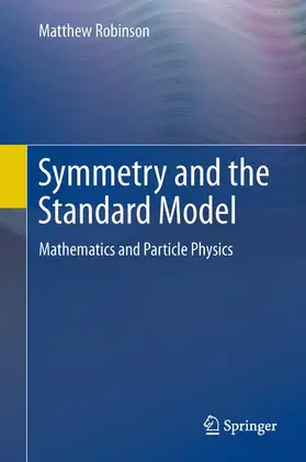 Robinson |  Symmetry and the Standard Model | Buch |  Sack Fachmedien