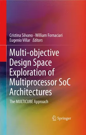 Silvano / Fornaciari / Villar | Multi-Objective Design Space Exploration of Multiprocessor Soc Architectures | Buch | 978-1-4419-8836-2 | sack.de