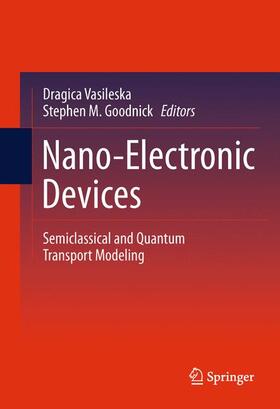 Vasileska / Goodnick |  Nano-Electronic Devices | Buch |  Sack Fachmedien