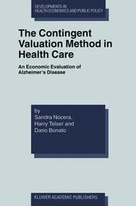 Nocera / Telser / Bonato |  The Contingent Valuation Method in Health Care | eBook | Sack Fachmedien