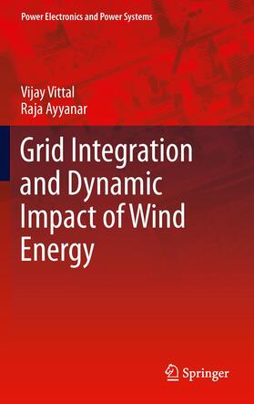 Ayyanar / Vittal |  Grid Integration and Dynamic Impact of Wind Energy | Buch |  Sack Fachmedien