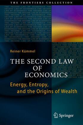 Kümmel |  The Second Law of Economics | Buch |  Sack Fachmedien