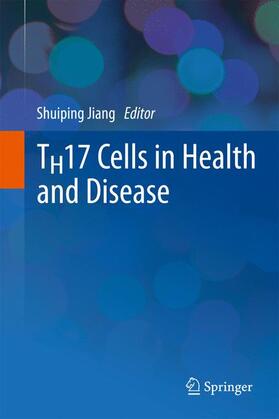 Jiang |  TH17 Cells in Health and Disease | Buch |  Sack Fachmedien