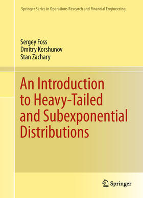 Foss / Korshunov / Zachary |  An Introduction to Heavy-Tailed and Subexponential Distributions | eBook | Sack Fachmedien