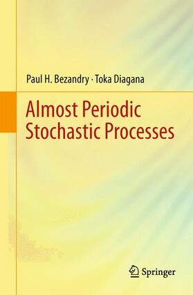 Bezandry / Diagana |  Almost Periodic Stochastic Processes | Buch |  Sack Fachmedien