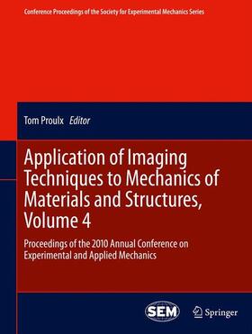 Proulx |  Application of Imaging Techniques to Mechanics of Materials and Structures, Volume 4 | Buch |  Sack Fachmedien