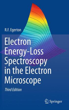 Egerton |  Electron Energy-Loss Spectroscopy in the Electron Microscope | Buch |  Sack Fachmedien