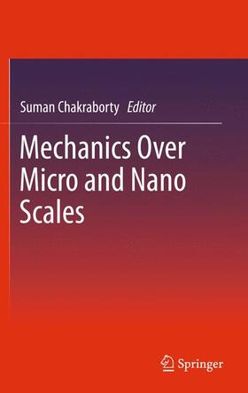 Chakraborty |  Mechanics Over Micro and Nano Scales | Buch |  Sack Fachmedien
