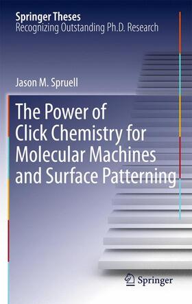 Spruell |  The Power of Click Chemistry for Molecular Machines and Surface Patterning | Buch |  Sack Fachmedien