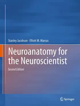 Jacobson / Marcus |  Neuroanatomy for the Neuroscientist | Buch |  Sack Fachmedien