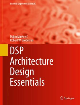 Brodersen / Markovic / Markovic |  DSP Architecture Design Essentials | Buch |  Sack Fachmedien