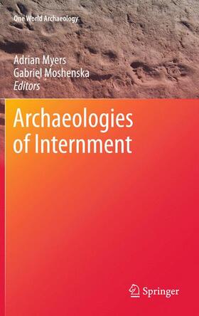 Myers / Moshenska |  Archaeologies of Internment | Buch |  Sack Fachmedien