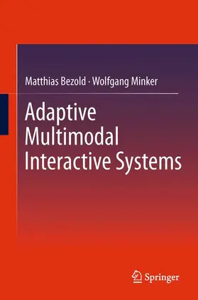 Bezold / Minker |  Adaptive Multimodal Interactive Systems | Buch |  Sack Fachmedien