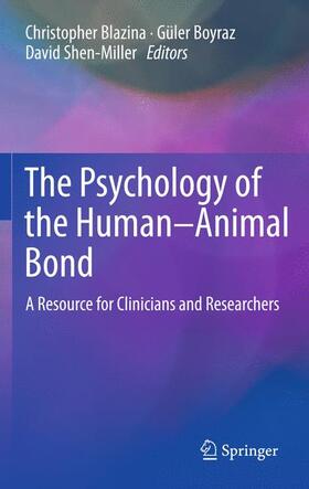 Blazina / Boyraz / Shen-Miller |  The Psychology of the Human-Animal Bond | Buch |  Sack Fachmedien