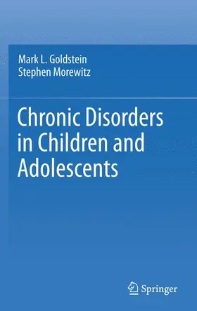 Morewitz / Goldstein |  Chronic Disorders in Children and Adolescents | Buch |  Sack Fachmedien