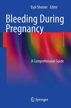 Sheiner |  Bleeding During Pregnancy | Buch |  Sack Fachmedien