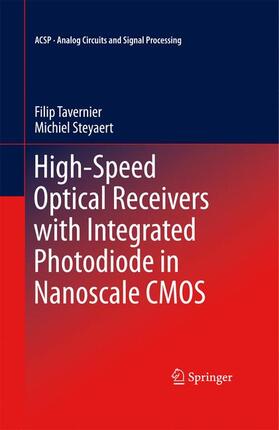 Steyaert / Tavernier |  High-Speed Optical Receivers with Integrated Photodiode in Nanoscale CMOS | Buch |  Sack Fachmedien