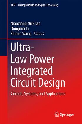 Tan / Wang / Li |  Ultra-Low Power Integrated Circuit Design | Buch |  Sack Fachmedien