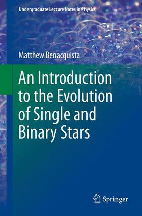 Benacquista |  An Introduction to the Evolution of Single and Binary Stars | Buch |  Sack Fachmedien