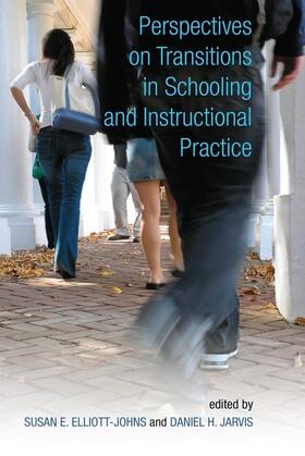 Elliott-Johns / Jarvis |  Perspectives on Transitions in Schooling and Instructional Practice | eBook | Sack Fachmedien