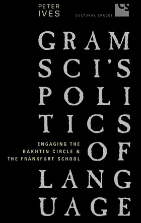 Ives |  Gramsci's Politics of Language | eBook | Sack Fachmedien