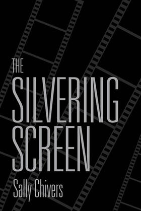 Chivers |  The Silvering Screen | eBook | Sack Fachmedien