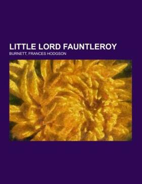 Burnett |  Little Lord Fauntleroy | Buch |  Sack Fachmedien